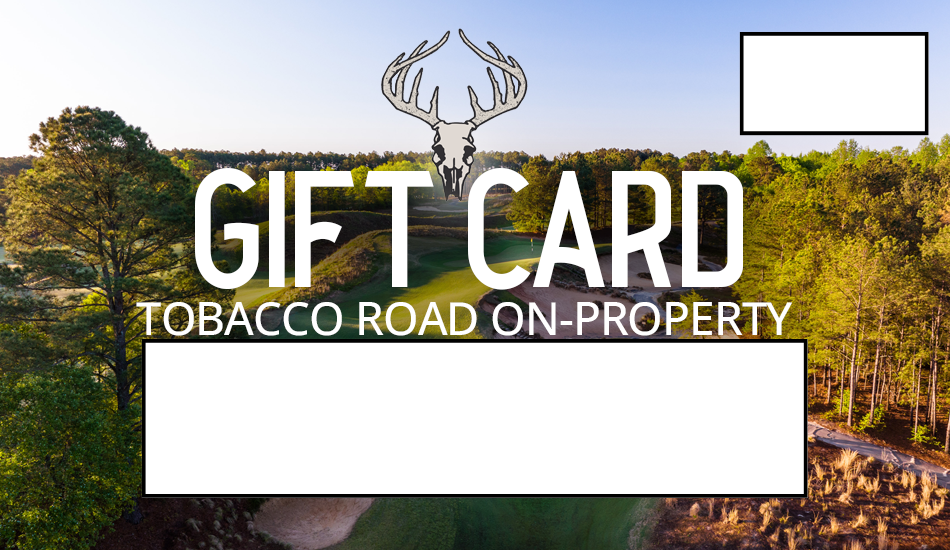 Tobacco Road On Course Gift Card